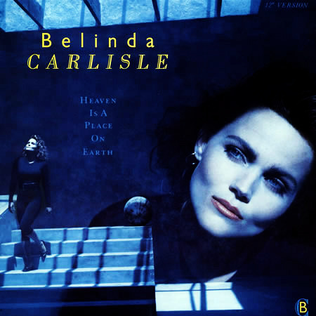 Belinda Carlisle - Heaven Is A Place On Earth